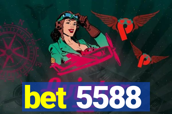 bet 5588